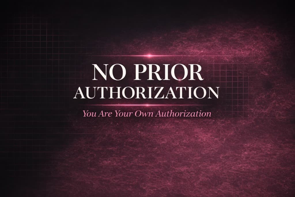 No Prior Authorization โ You Are Your Own Authorization