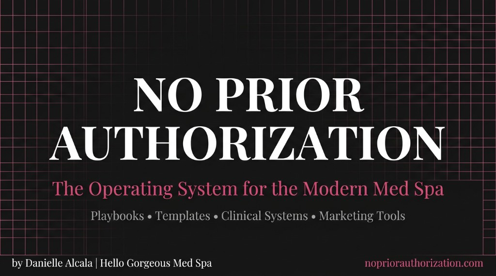 No Prior Authorization — The Operating System for the Modern Med Spa